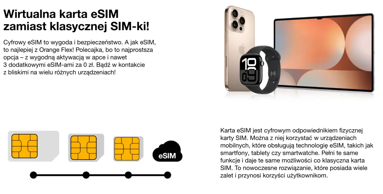 Wirtualna karta eSIM Orange Flex to wygoda i bezpieczeństwo. Cyfrowy eSIM działa na smartfonie, zegarku i tablecie.