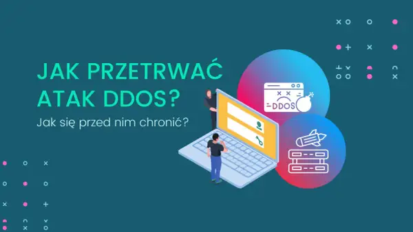 Grafika przedstawia pytanie "Jak przetrwać atak DDOS?". Widoczny jest laptop, dwie postacie i ikony symbolizujące zagrożenie.